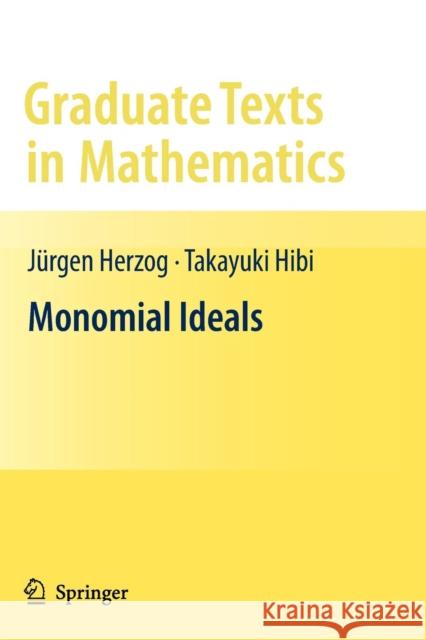 Monomial Ideals J. Rgen Herzog Takayuki Hibi 9781447125945