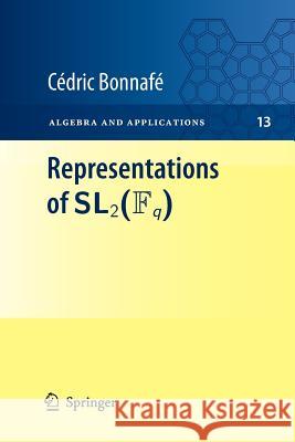 Representations of Sl2(fq) Bonnafé, Cédric 9781447125990 Springer