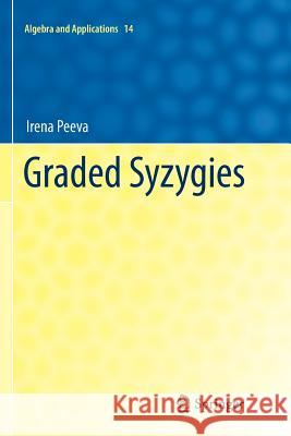 Graded Syzygies Irena Peeva 9781447126164 Springer