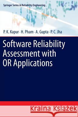 Software Reliability Assessment with or Applications Kapur, P. K. 9781447126522 Springer
