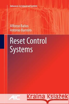Reset Control Systems Alfonso Banos Antonio Barreiro 9781447126867
