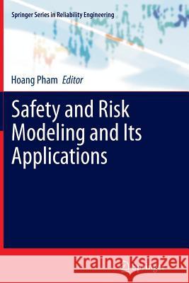 Safety and Risk Modeling and Its Applications Hoang Pham 9781447126881