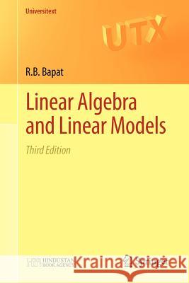Linear Algebra and Linear Models R B Bapat 9781447127383 0
