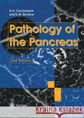Pathology of the Pancreas Alan H. Cruickshank Emyr W. Benbow 9781447130079 Springer