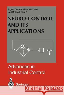 Neuro-Control and Its Applications Omatu, Sigeru 9781447130604 Springer