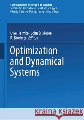 Optimization and Dynamical Systems Uwe Helmke John B. Moore R. Brockett 9781447134695 Springer