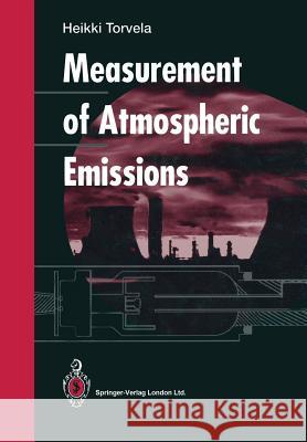 Measurement of Atmospheric Emissions Heikki Torvela 9781447134848 Springer
