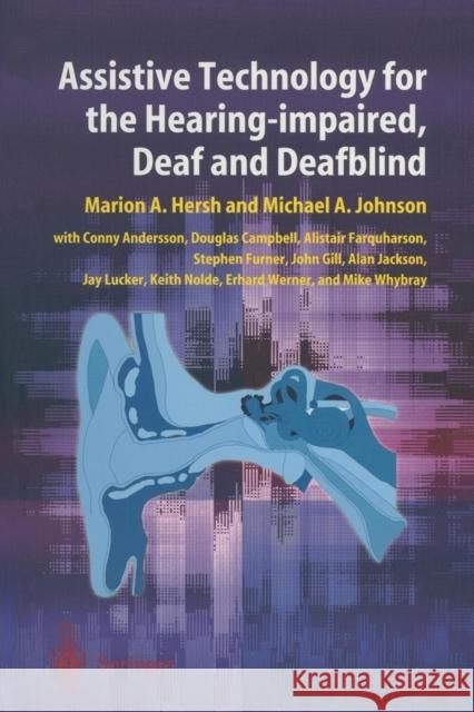 Assistive Technology for the Hearing-Impaired, Deaf and Deafblind Hersh, Marion A. 9781447139225 Springer