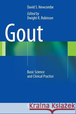 Gout: Basic Science and Clinical Practice Newcombe, David S. 9781447142638