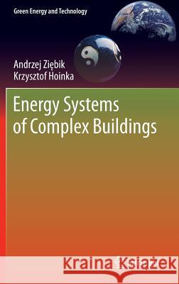 Energy Systems of Complex Buildings Andrzej Z Krzysztof Hoinka 9781447143802 Springer