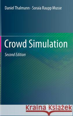 Crowd Simulation Daniel Thalmann Soraia Raupp Musse 9781447144496 Springer