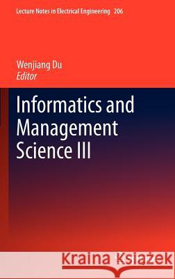 Informatics and Management Science III Wenjiang Du 9781447147893 Springer