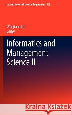 Informatics and Management Science II Wenjiang Du 9781447148104 Springer