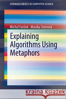 Explaining Algorithms Using Metaphors Michal For Monika Steinova 9781447150183 Springer