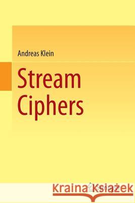 Stream Ciphers Andreas Klein 9781447150787