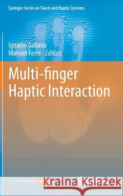 Multi-Finger Haptic Interaction Galiana, Ignacio 9781447152033