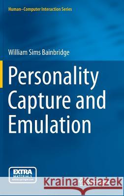 Personality Capture and Emulation William Sims Bainbridge 9781447156031