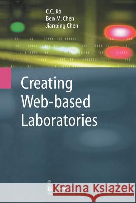 Creating Web-Based Laboratories Ko, C. C. 9781447156727 Springer