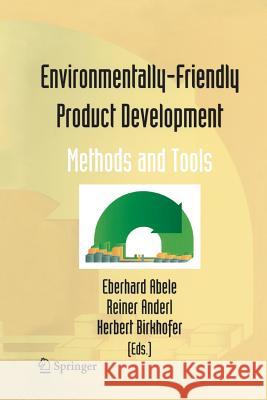 Environmentally-Friendly Product Development: Methods and Tools Abele, Eberhard 9781447156741