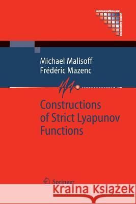 Constructions of Strict Lyapunov Functions Michael Malisoff, Frédéric Mazenc 9781447157823