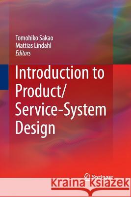 Introduction to Product/Service-System Design Tomohiko Sakao Mattias Lindahl  9781447157861 Springer