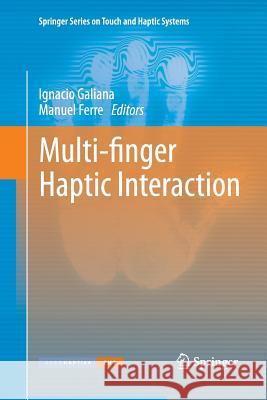 Multi-Finger Haptic Interaction Galiana, Ignacio 9781447158523