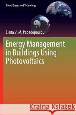 Energy Management in Buildings Using Photovoltaics Elena Papadopoulou 9781447158967 Springer