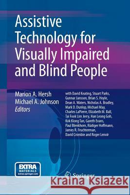 Assistive Technology for Visually Impaired and Blind People Marion Hersh Michael a Johnson  9781447158981 Springer