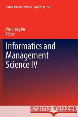 Informatics and Management Science IV Wenjiang Du 9781447159056 Springer