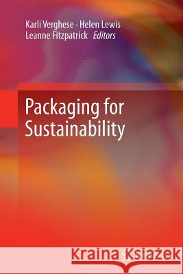 Packaging for Sustainability Karli Verghese Helen, Etc Lewis Leanne Fitzpatrick 9781447159667 Springer