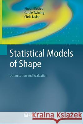 Statistical Models of Shape: Optimisation and Evaluation Davies, Rhodri 9781447160427 Springer