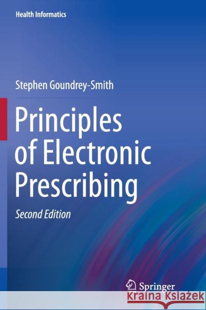 Principles of Electronic Prescribing Stephen Goundrey-Smith 9781447161042