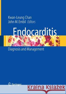 Endocarditis: Diagnosis and Management Chan, Kwan-Leung 9781447161097