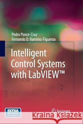 Intelligent Control Systems with Labview(tm) Ponce-Cruz, Pedro 9781447161158