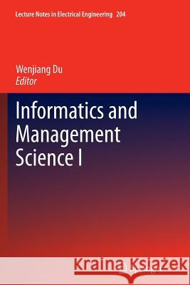 Informatics and Management Science I Wenjiang Du 9781447161530 Springer