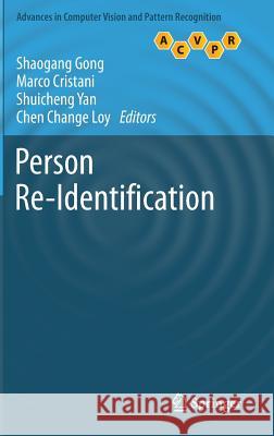 Person Re-Identification Shaogang Gong Marco Cristani Shuicheng Yan 9781447162957 Springer