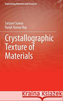 Crystallographic Texture of Materials Suwas, Satyam 9781447163138