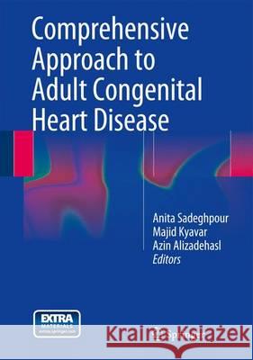 Comprehensive Approach to Adult Congenital Heart Disease Sadeghpour, Anita 9781447163824 Springer