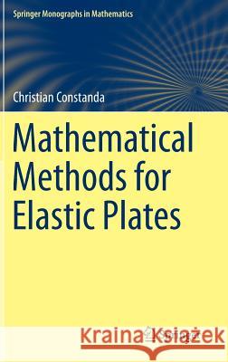 Mathematical Methods for Elastic Plates Christian Constanda 9781447164333