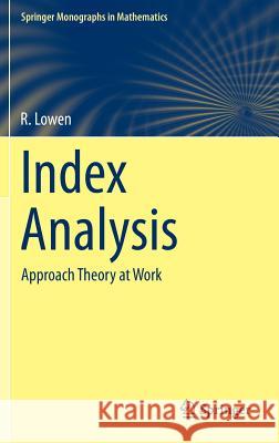 Index Analysis: Approach Theory at Work Lowen, R. 9781447164845 Springer