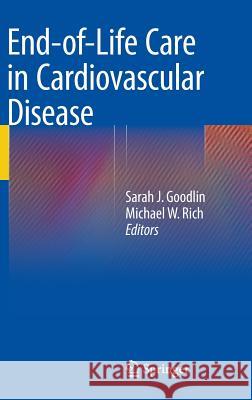 End-Of-Life Care in Cardiovascular Disease Goodlin, Sarah J. 9781447165200 Springer