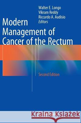 Modern Management of Cancer of the Rectum    9781447166085 Springer