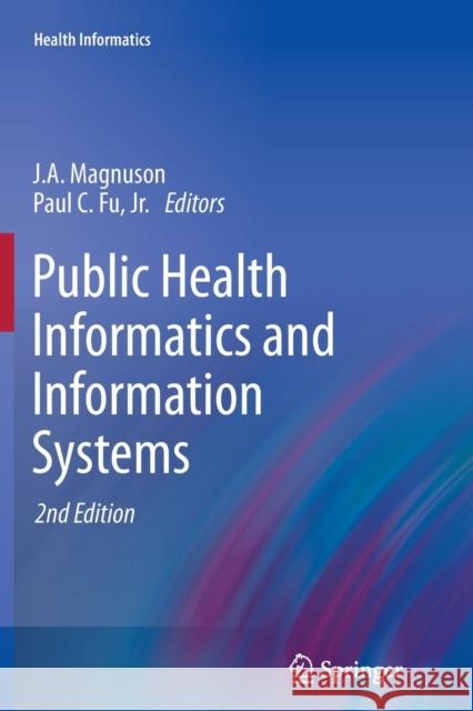 Public Health Informatics and Information Systems J. a. Magnuson Paul C. F 9781447168140