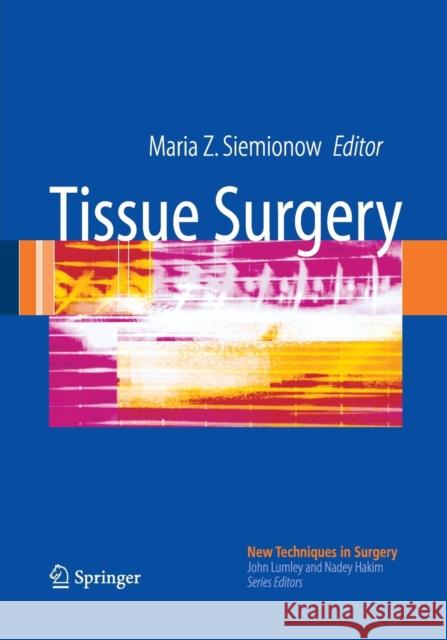 Tissue Surgery Maria Z. Siemionow 9781447168256 Springer