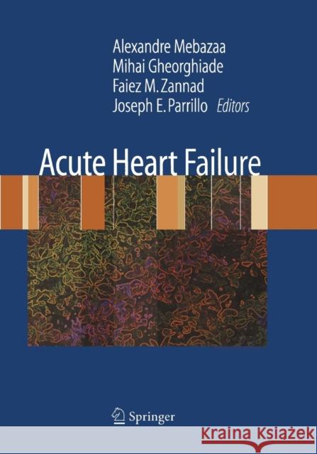 Acute Heart Failure Alexandre Mebazaa Mihai Gheorghiade Faiez Zannad 9781447168348 Springer