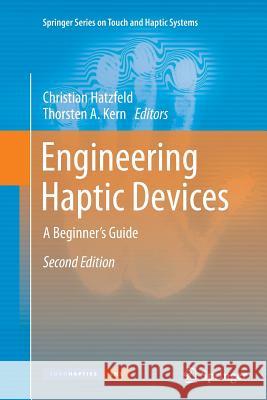 Engineering Haptic Devices: A Beginner's Guide Hatzfeld, Christian 9781447168591