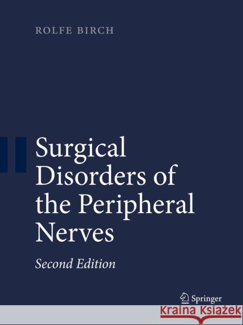Surgical Disorders of the Peripheral Nerves Rolfe Birch 9781447168607 Springer