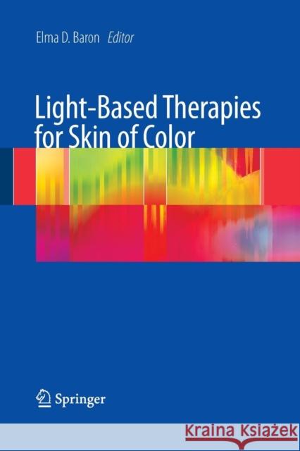Light-Based Therapies for Skin of Color Elma D. Baron 9781447168638 Springer