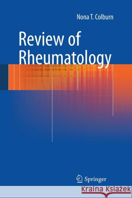 Review of Rheumatology Nona Colburn 9781447168676 Springer