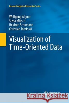 Visualization of Time-Oriented Data Wolfgang Aigner Silvia Miksch Heidrun Schumann 9781447168690 Springer